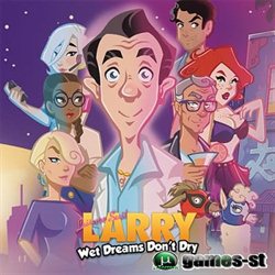 Leisure Suit Larry - Wet Dreams Don't Dry (2018) PC | Лицензия скачать через торрент